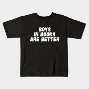 Boys In books are better Kids T-Shirt